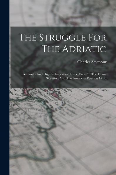The Struggle For The Adriatic