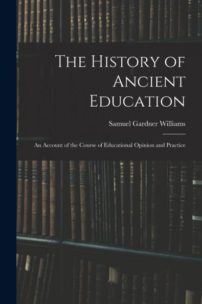 The History of Ancient Education