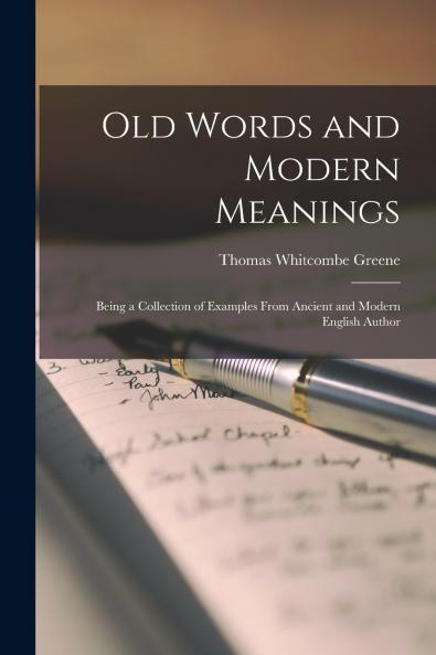 Old Words and Modern Meanings