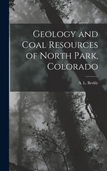 Geology and Coal Resources of North Park Colorado
