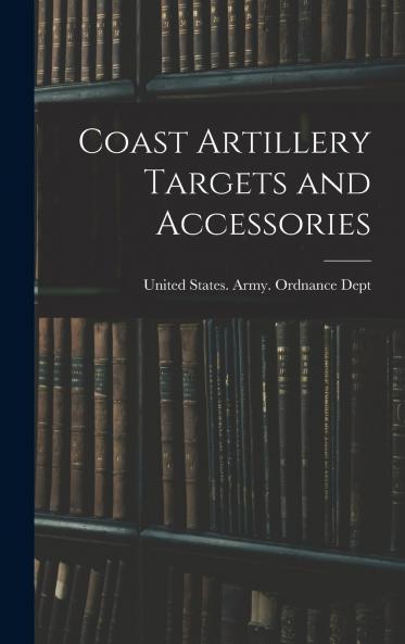 Coast Artillery Targets and Accessories