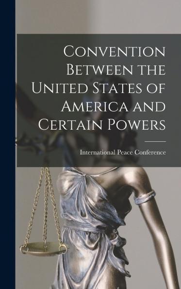 Convention Between the United States of America and Certain Powers