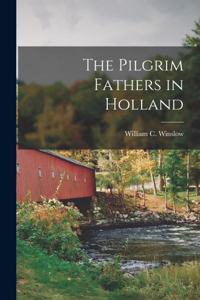 The Pilgrim Fathers in Holland