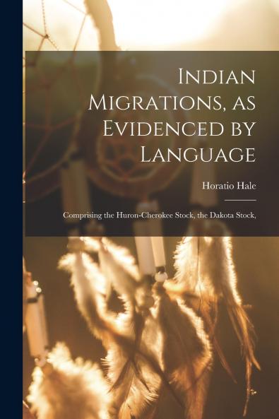 Indian Migrations as Evidenced by Language