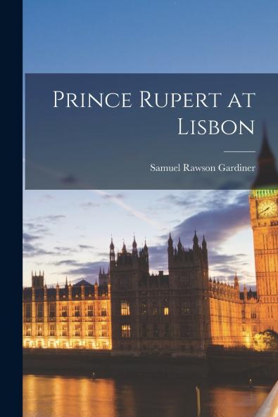 Prince Rupert at Lisbon
