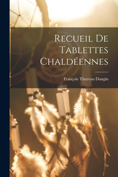 Recueil de Tablettes Chald��ennes