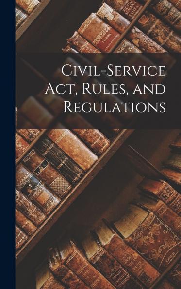 Civil-service act Rules and Regulations