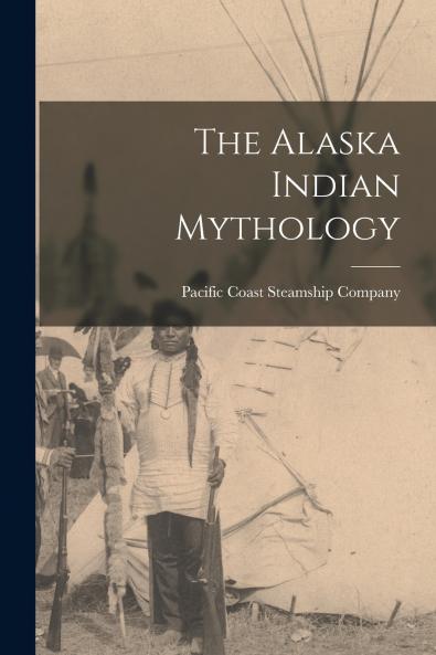 The Alaska Indian Mythology