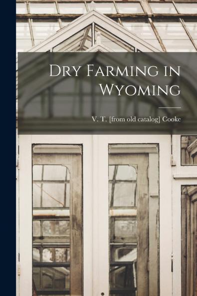 Dry Farming in Wyoming