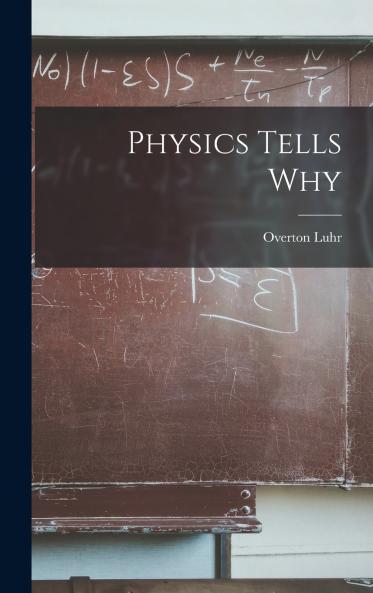 Physics Tells Why