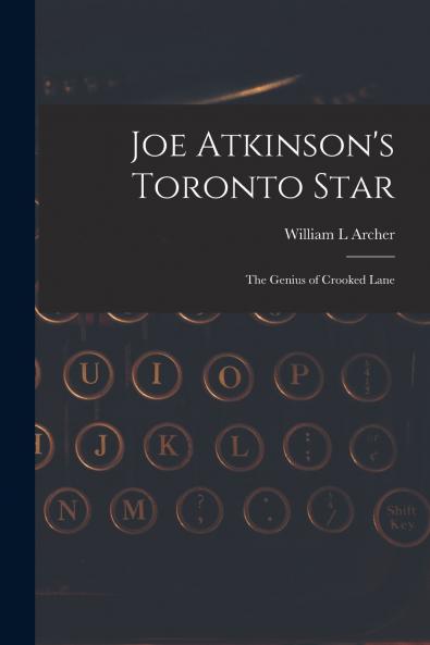 Joe Atkinson's Toronto Star