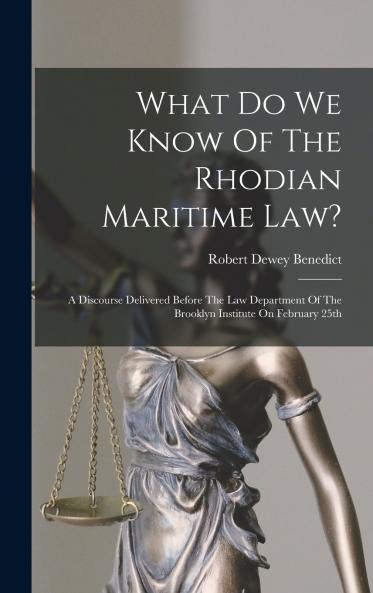 What Do We Know Of The Rhodian Maritime Law?