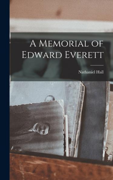 A Memorial of Edward Everett
