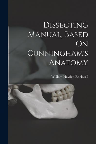 Dissecting Manual Based On Cunningham's Anatomy