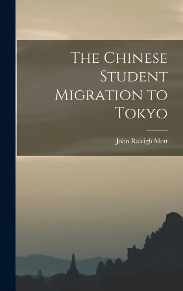 The Chinese Student Migration to Tokyo