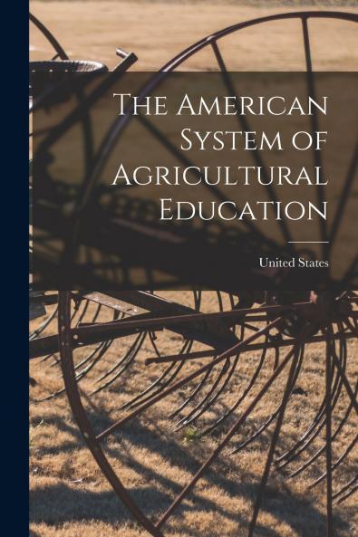The American System of Agricultural Education