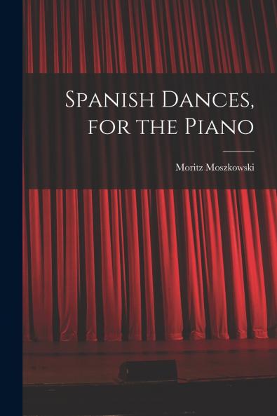 Spanish Dances for the Piano