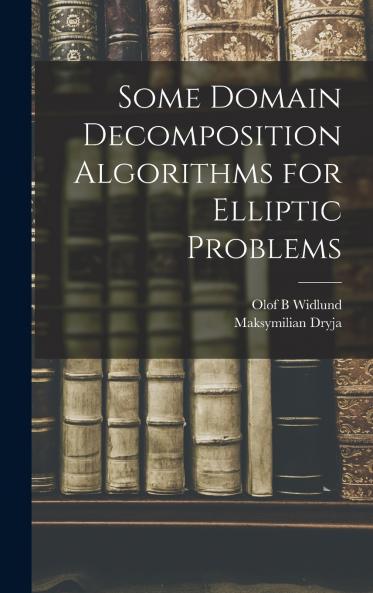Some Domain Decomposition Algorithms for Elliptic Problems