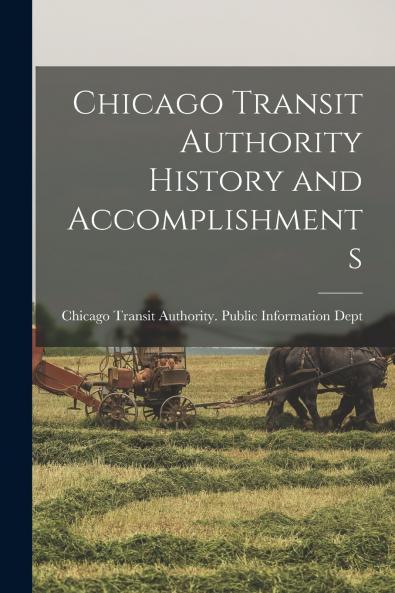 Chicago Transit Authority History and Accomplishments