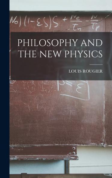 PHILOSOPHY AND THE NEW PHYSICS