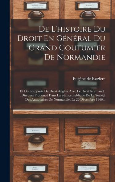 De L'histoire Du Droit En G��n��ral Du Grand Coutumier De Normandie