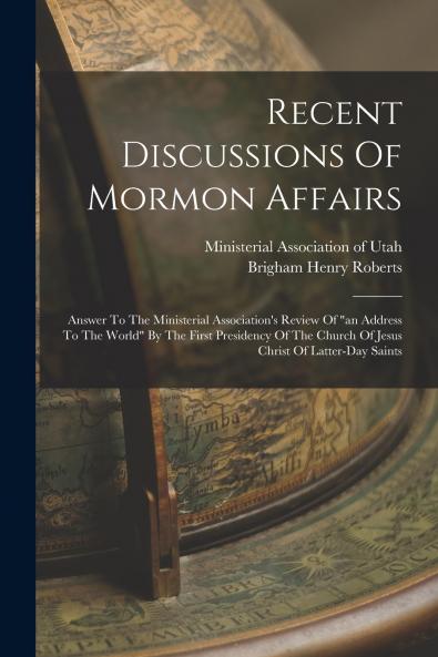 Recent Discussions Of Mormon Affairs
