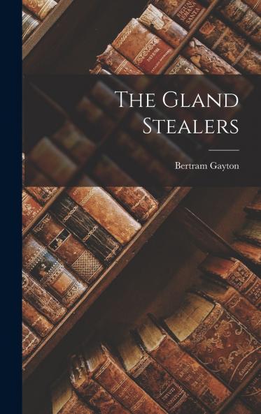 The Gland Stealers