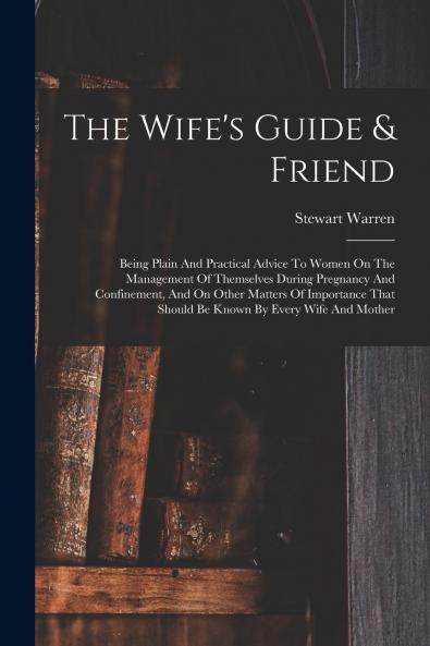 The Wife's Guide & Friend