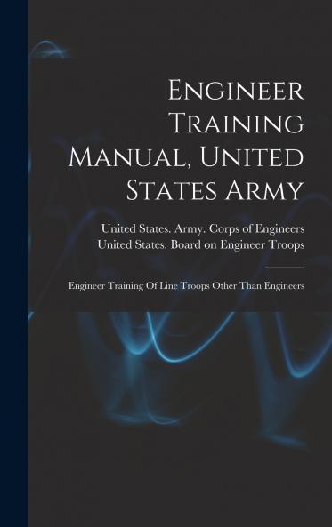 Engineer Training Manual United States Army