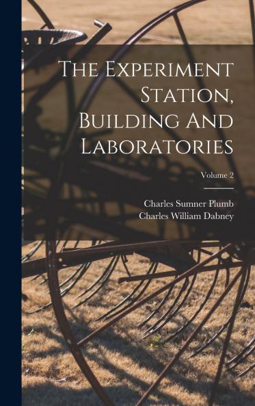The Experiment Station Building And Laboratories; Volume 2