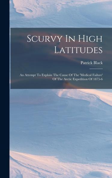 Scurvy In High Latitudes