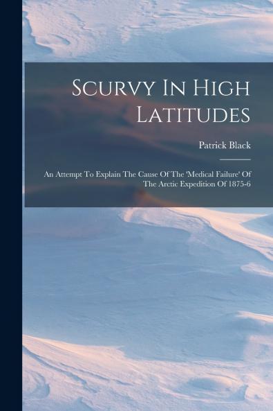 Scurvy In High Latitudes