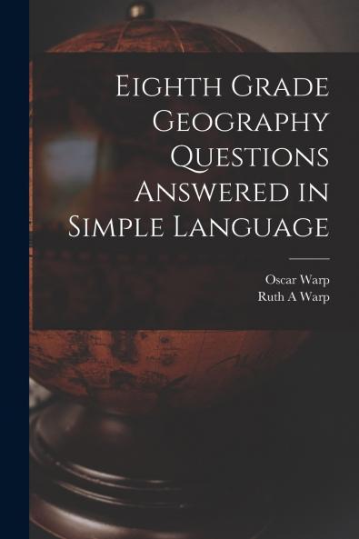 Eighth Grade Geography Questions Answered in Simple Language