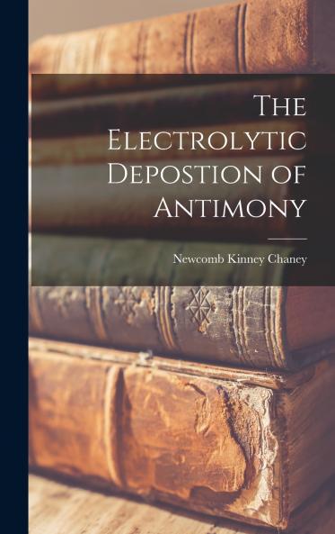 The Electrolytic Depostion of Antimony