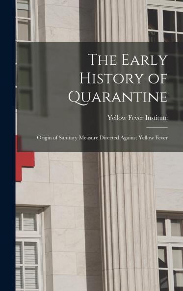 The Early History of Quarantine