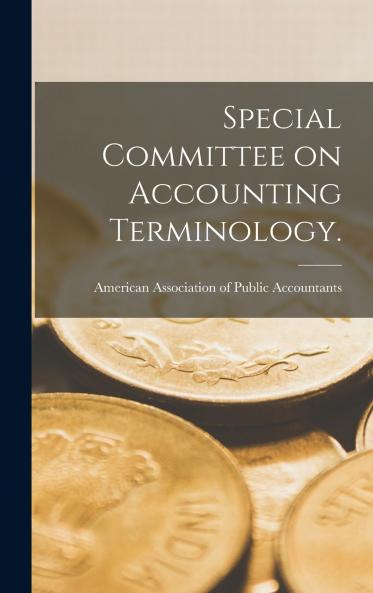 Special Committee on Accounting Terminology.