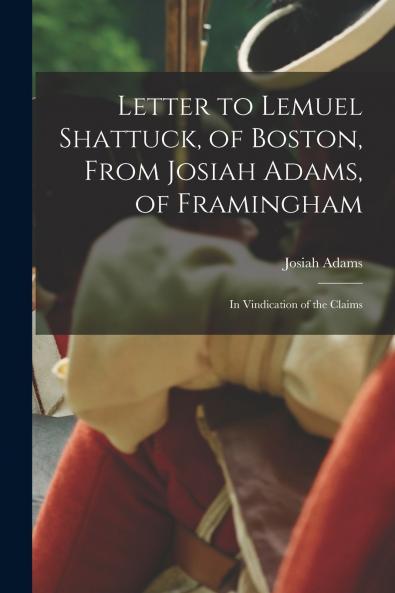 Letter to Lemuel Shattuck of Boston From Josiah Adams of Framingham