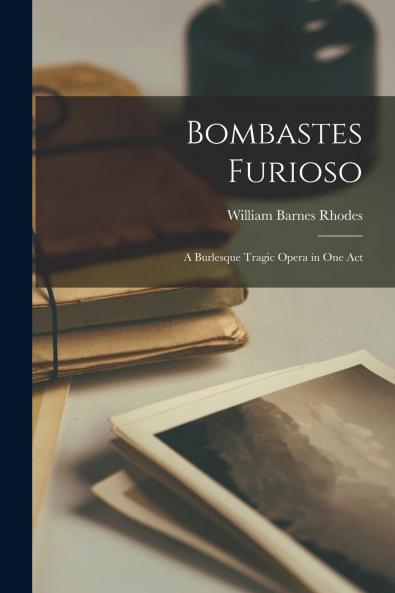 Bombastes Furioso