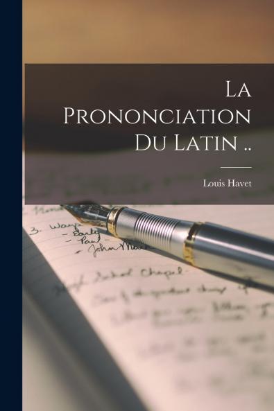 La prononciation du latin ..