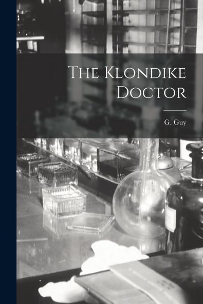 The Klondike Doctor
