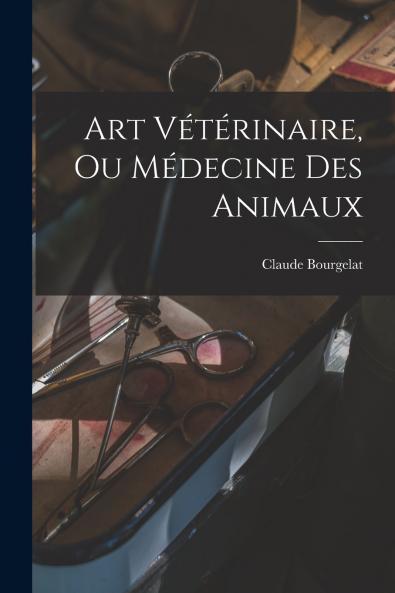 Art V��t��rinaire Ou M��decine Des Animaux
