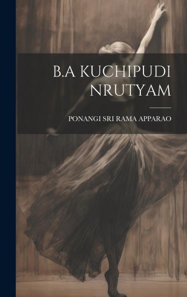 B.A KUCHIPUDI NRUTYAM