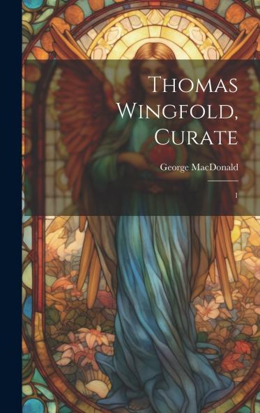 Thomas Wingfold Curate