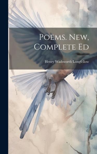 Poems. New Complete Ed
