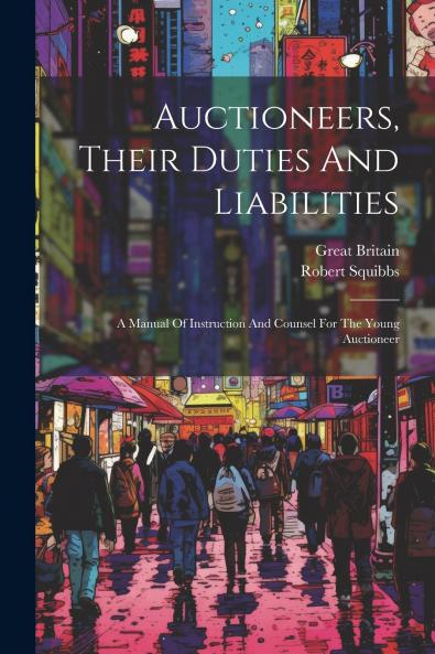 Auctioneers Their Duties And Liabilities