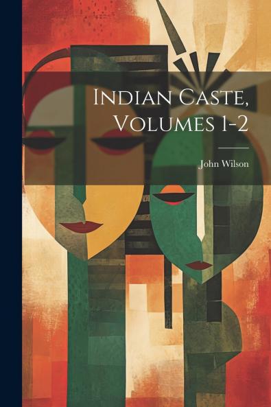 Indian Caste Volumes 1-2