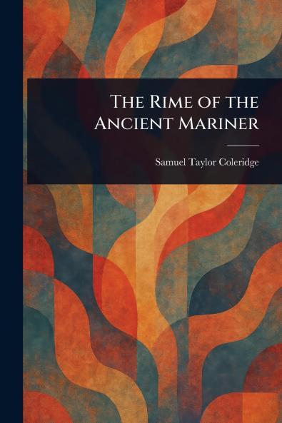 The Rime of the Ancient Mariner