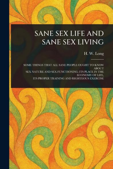 SANE SEX LIFE AND SANE SEX LIVING