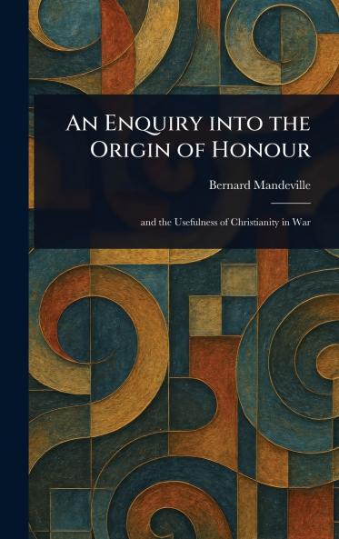 An Enquiry Into the Origin of Honour
