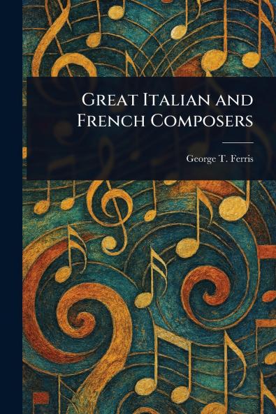 Great Italian and French Composers